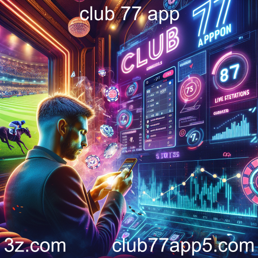 Apostas Esportivas: O Crescimento da Emoção no Club 77 App